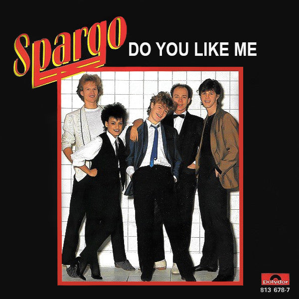 Spargo : Do You Like Me (7", Single)