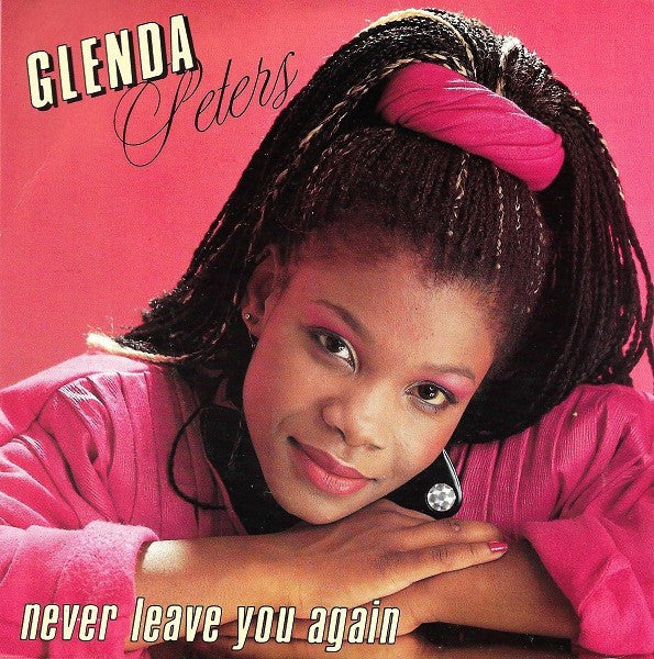 Glenda Peters : Never Leave You Again (7", Single)