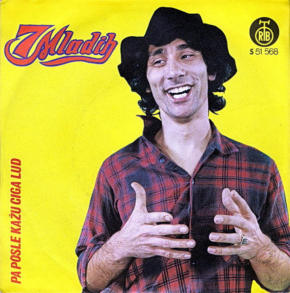 7 Mladih : Pa Posle Kažu Ciga Lud  (7", Single)