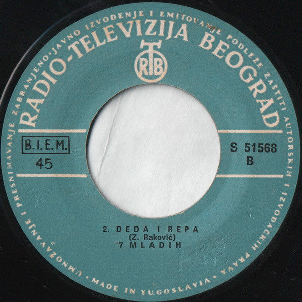 7 Mladih : Pa Posle Kažu Ciga Lud  (7", Single)