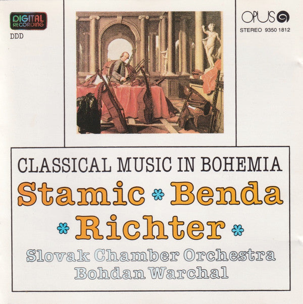 Jan Václav Antonín Stamic, František Benda, Franz Xaver Richter - Slovak Chamber Orchestra, Bohdan Warchal : Classical Music In Bohemia (CD, Album)