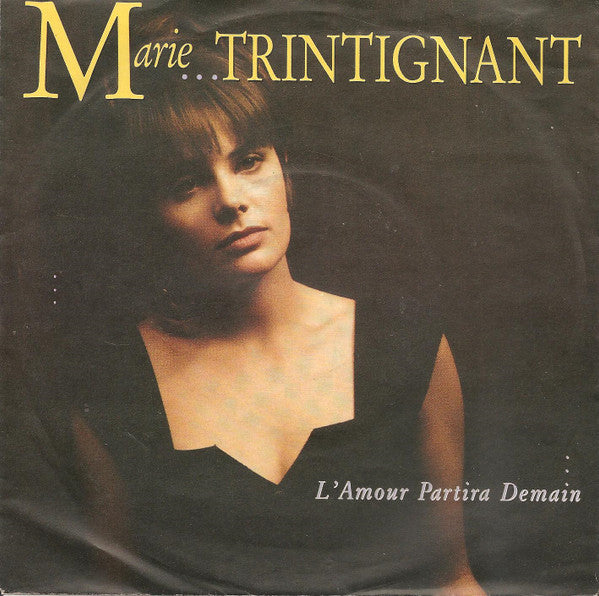 Marie Trintignant : L'Amour Partira Demain (7", Single)