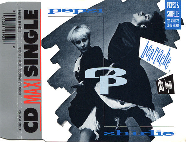 Pepsi & Shirlie : Goodbye Stranger / Heartache (Dot & Daisy's Club Remix) (CD, Maxi)