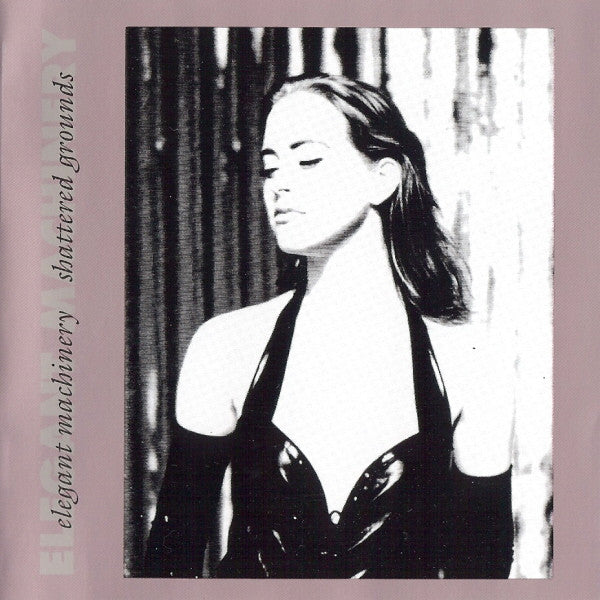 Elegant Machinery : Shattered Grounds (CD, Album)