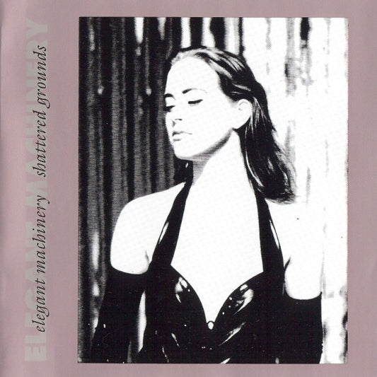 Elegant Machinery : Shattered Grounds (CD, Album)
