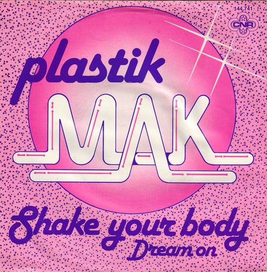 Plastik Mak : Shake Your Body (7", Single)
