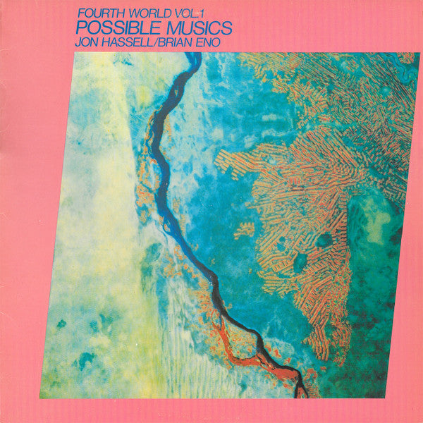 Jon Hassell / Brian Eno : Fourth World Vol. 1 - Possible Musics (LP, Album)