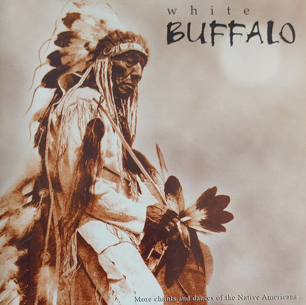 White Buffalo (6) : More Chants And Dances Of The Native Americans (CD)