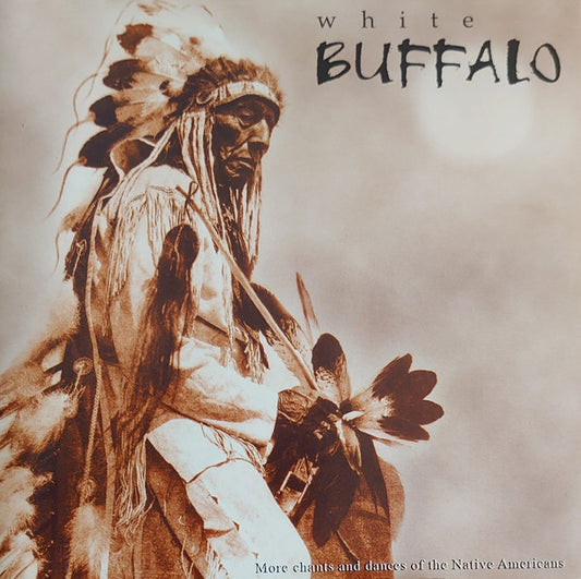 White Buffalo (6) : More Chants And Dances Of The Native Americans (CD)