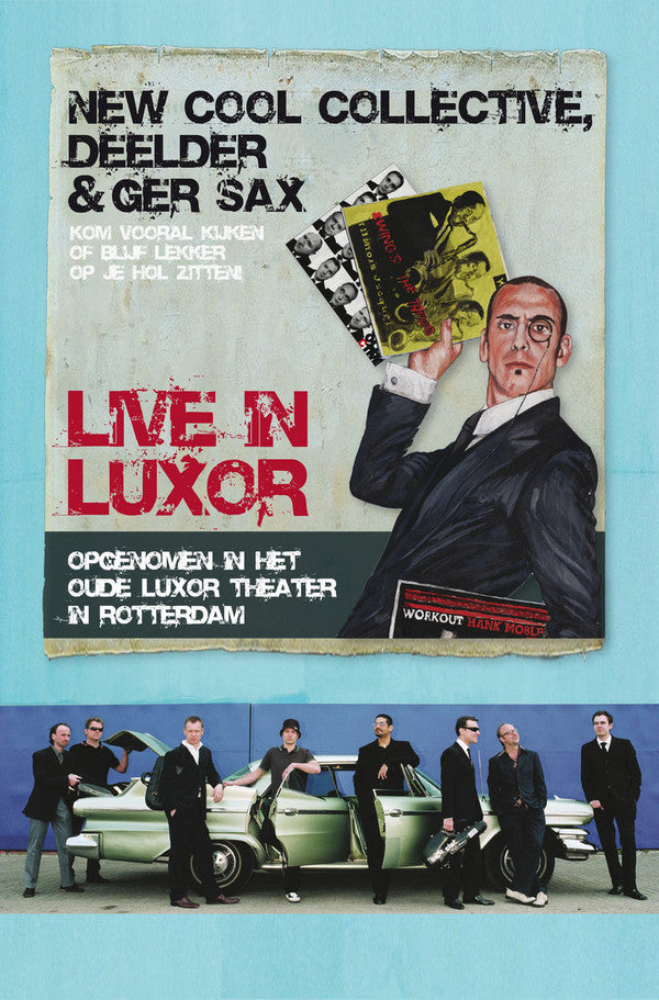New Cool Collective, Jules Deelder & Ger "Sax" van Voorden : Live In Luxor (DVD, Album)