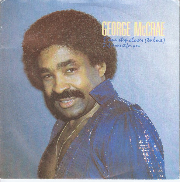 George McCrae : One Step Closer (To Love) (7")