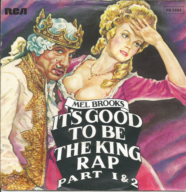 Mel Brooks : It's Good To Be The King Rap Part 1 & 2 (7", Single)
