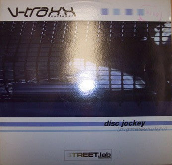 V-Traxx : Disc Jockey (You Gonna Take Me Higher) (12")