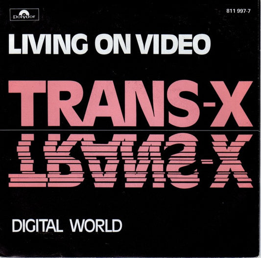 Trans-X : Living On Video (7", Single)