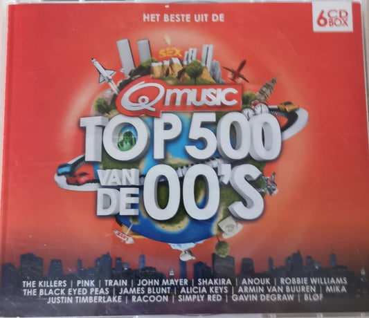 Various : Qmusic Top 500 Van De 00's (6xCD, Comp)