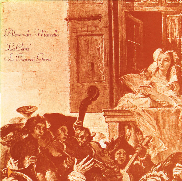 Alessandro Marcello : "La Cetra" (Six Concerti Grossi) (LP, Album, Club)