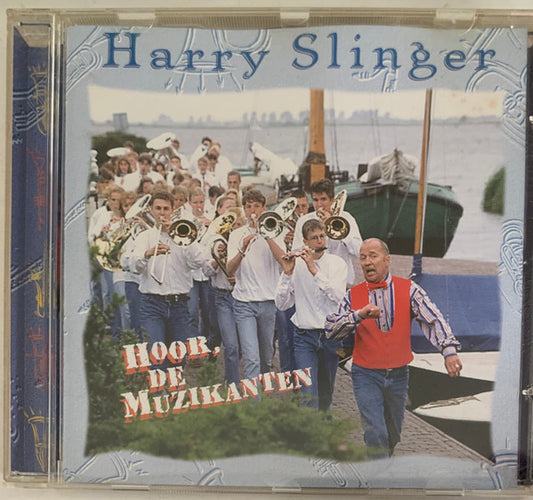Harry Slinger : Hoor de muzikanten (CD, Album)
