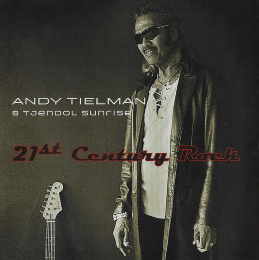 Andy Tielman & Tjendol Sunrise : 21st Century Rock (CD, Album)