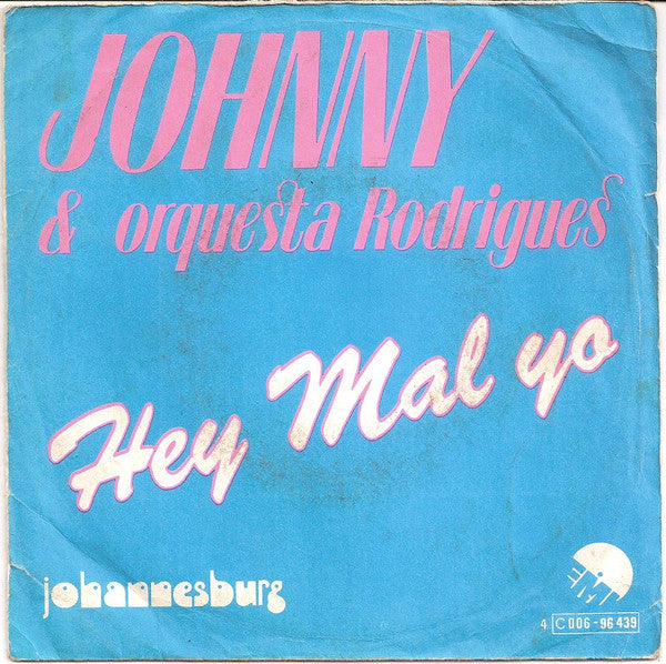 Johnny & Orquesta Rodrigues : Hey Mal Yo (7", Single)