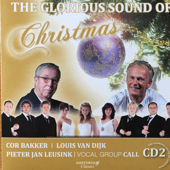 Pieter Jan Leusink, Cor Bakker, Louis van Dijk, Vocal Group Call : The Glorious Sound Of Christmas (2xCD + DVD)
