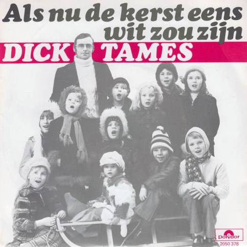 Dick Tames : Als Nu De Kerst Eens Wit Zou Zijn (7", Single)