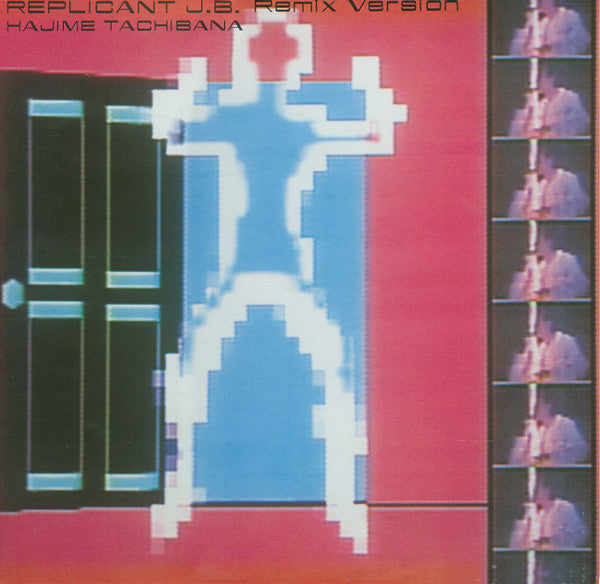 Hajime Tachibana : Replicant J.B. Remix Version (12", Maxi)