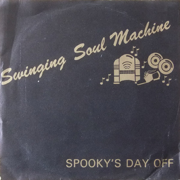Swinging Soul Machine : Spooky's Day Off (7", Single)