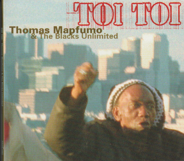 Thomas Mapfumo & The Blacks Unlimited : Toi Toi (CD, Album)