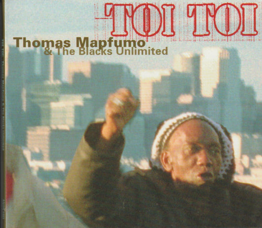 Thomas Mapfumo & The Blacks Unlimited : Toi Toi (CD, Album)