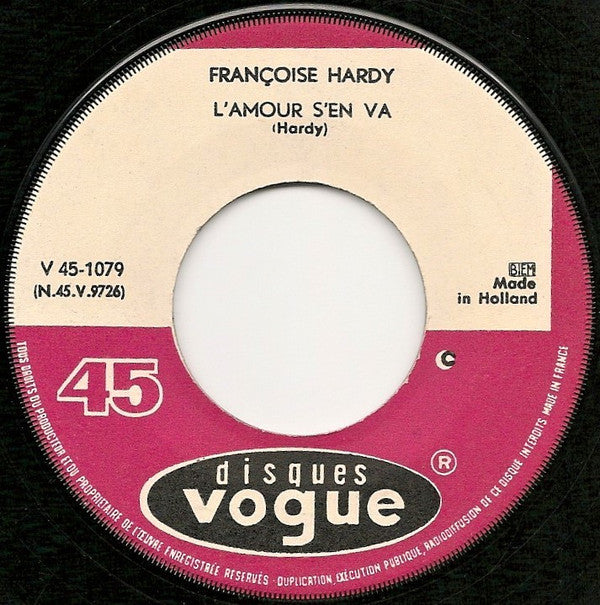 Françoise Hardy : L'amour S'en Va / Je Pense A Lui (7", Single)