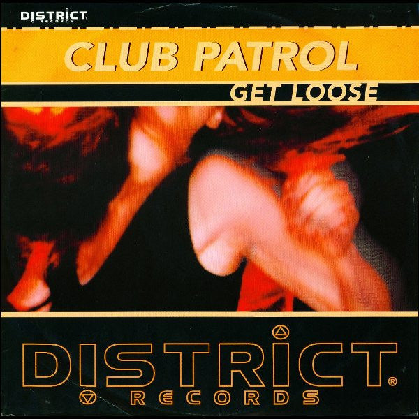 Club Patrol : Get Loose (12")