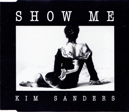 Kim Sanders : Show Me (CD, Maxi)