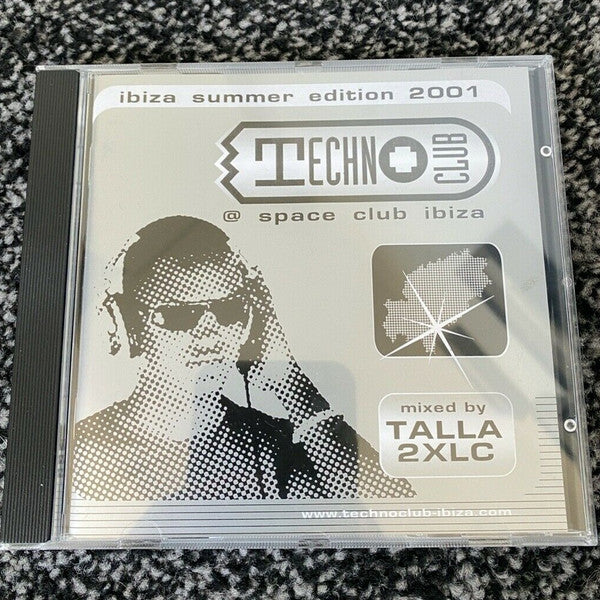 Talla 2XLC : Technoclub @ Space Club Ibiza - Ibiza Summer Edition 2001 (CD, Mixed)