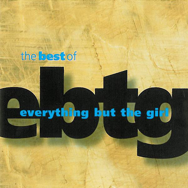 Everything But The Girl : The Best Of Everything But The Girl (CD, Comp, RE, Cin)