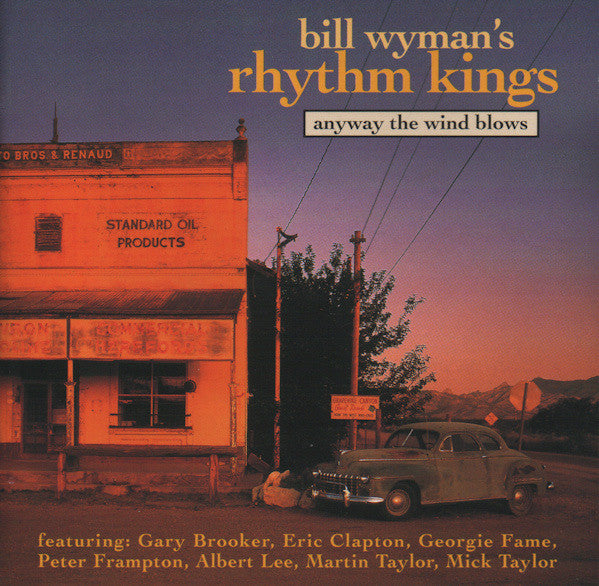 Bill Wyman's Rhythm Kings : Anyway The Wind Blows (CD, Album)
