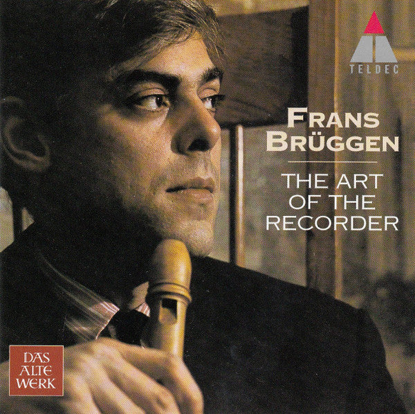 Frans Brüggen : The Art Of The Recorder (CD, Comp, RM, Smplr)