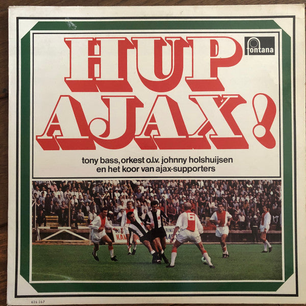 Tony Bass, Orkest o.l.v. Johnny Holshuijsen En Het Koor van Ajax-supporters : Hup Ajax! (LP)