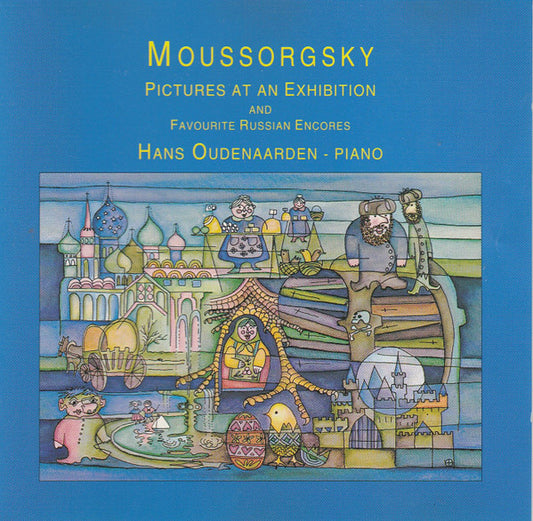 Modest Mussorgsky, Hans Oudenaarden : Pictures At An Exhibition And Favorite Russian Encores (CD)