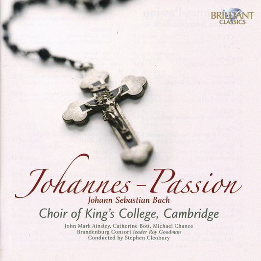 Johann Sebastian Bach, The King's College Choir Of Cambridge, John Mark Ainsley, Catherine Bott, Michael Chance, Brandenburg Consort Leader Roy Goodman , Conducted By Stephen Cleobury : Johannes - Passion (2xCD, RE + DVD, RE, Dol)