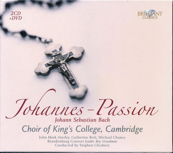 Johann Sebastian Bach, The King's College Choir Of Cambridge, John Mark Ainsley, Catherine Bott, Michael Chance, Brandenburg Consort Leader Roy Goodman , Conducted By Stephen Cleobury : Johannes - Passion (2xCD, RE + DVD, RE, Dol)
