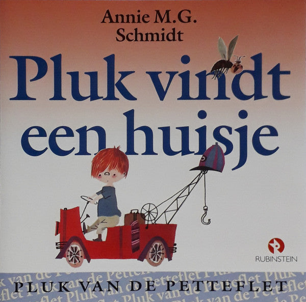 Annie M.G. Schmidt : Pluk Van De Petteflet: Pluk Vindt Een Huisje (CD)