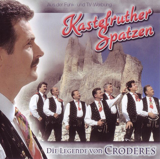 Kastelruther Spatzen : Die Legende Von Croderes (CD, Album)