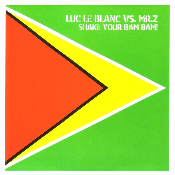Luc Le Blanc Vs. Mr. Z : Shake Your Bam Bam ! (CD, Single)