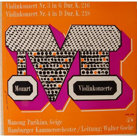 Manoug Parikian, Hamburger Kammerorchester, Walter Goehr, Wolfgang Amadeus Mozart : Violinkonzert Nr. 3 In G Dur (K. 216) / Violinkonzert Nr. 4 In D Dur (K. 218) (LP, Mono)