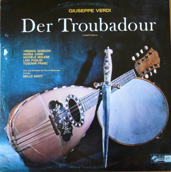 Giuseppe Verdi — Wiener Staatsopernchor Und Orchester Der Wiener Staatsoper, Nello Santi : Der Troubadour (Konzertfassung) (LP)
