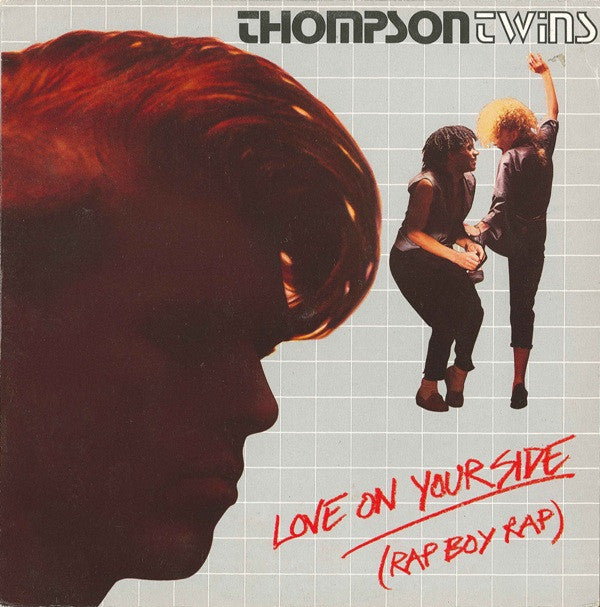 Thompson Twins : Love On Your Side (Rap Boy Rap) (12")