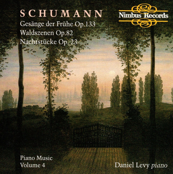 Robert Schumann, Daniel Levy (2) : Piano Music Volume 4 (Gesänge Der Frühe Op. 133 / Waldszenen Op. 82 / Nachtstücke Op. 23) (CD)