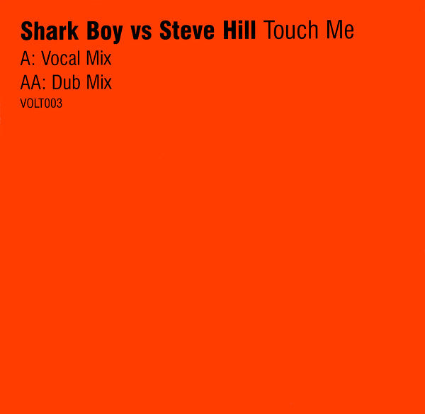 Sharkboy Vs Steve Hill : Touch Me (12")