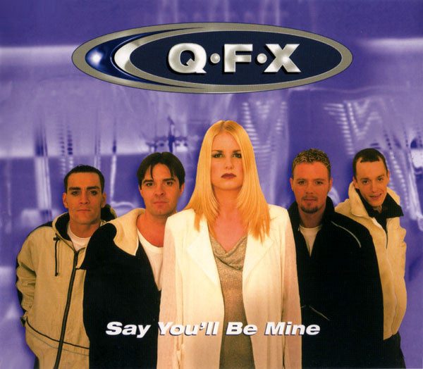 QFX : Say You'll Be Mine (CD, Single)