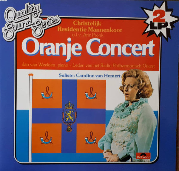 Christelijk Residentie Mannenkoor o.l.v. Arie Pronk, Caroline van Hemert, Jan van Weelden, Radio Filharmonisch Orkest : Oranje Concert (2xLP)